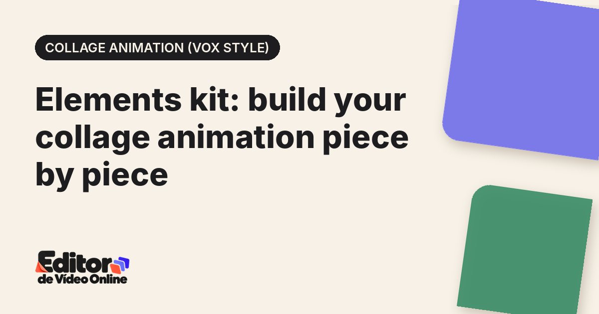 Article cover: Elements kit: build your collage animation piece by piece