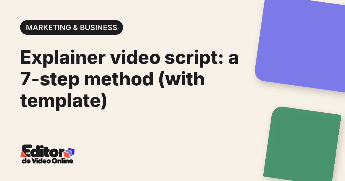 Article cover: Explainer video script: a 7-step method (with template)