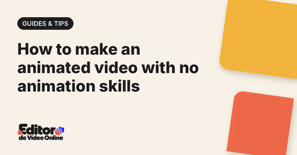 Article cover: How to make an animated video with no animation skills