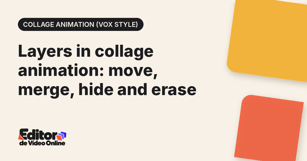 Article cover: Layers in collage animation: move, merge, hide and erase