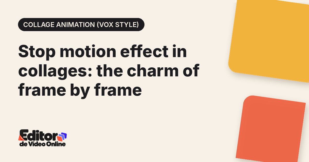 Article cover: Stop motion effect in collages: the charm of frame by frame