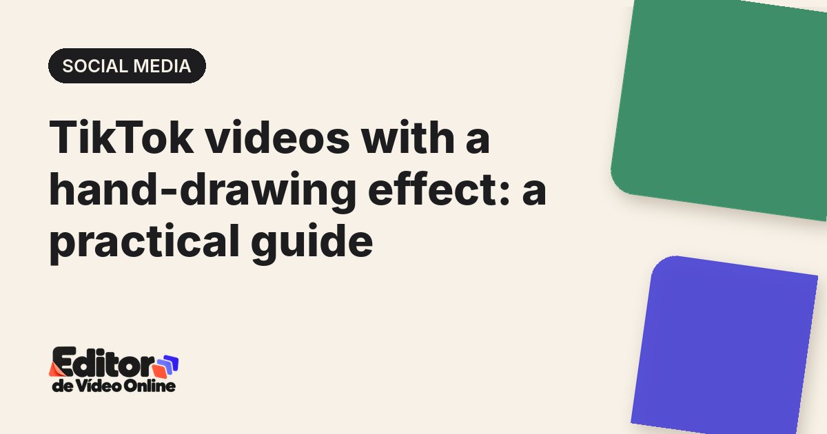 Article cover: TikTok videos with a hand-drawing effect: a practical guide