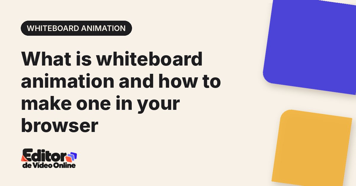 Article cover: What is whiteboard animation and how to make one in your browser