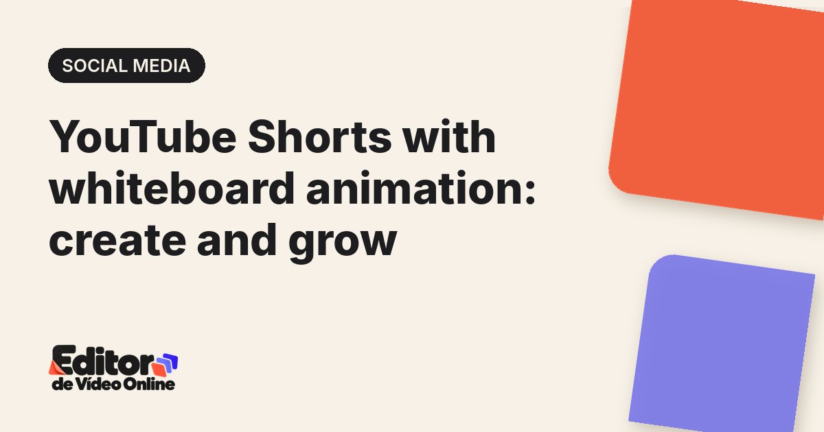 Article cover: YouTube Shorts with whiteboard animation: create and grow