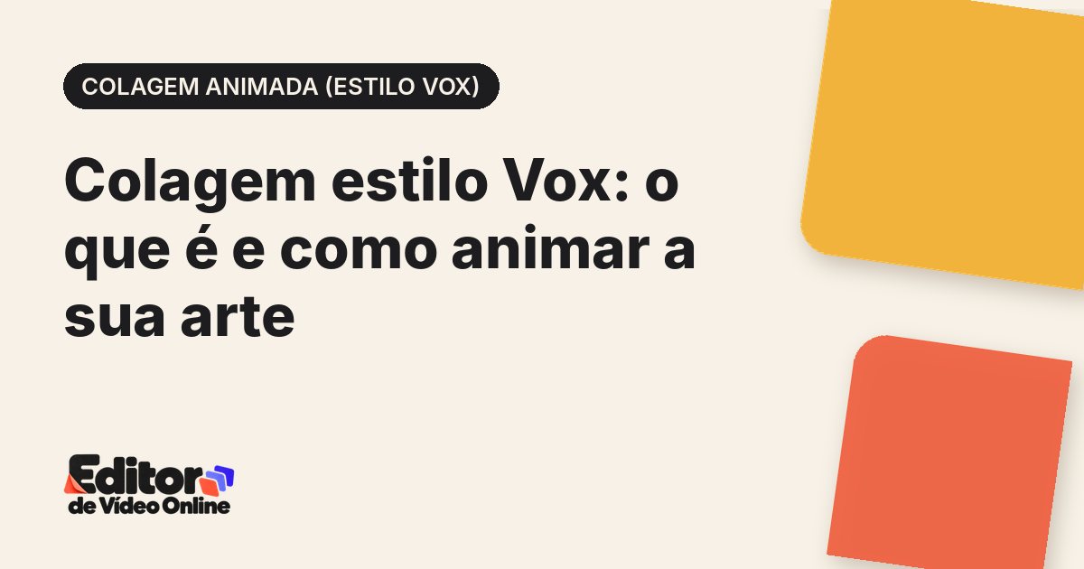 Capa do artigo: Colagem estilo Vox: o que é e como animar a sua arte