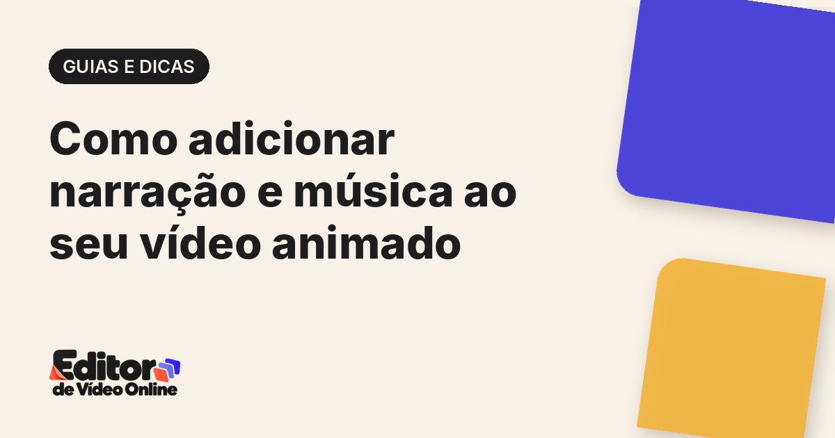 Capa do artigo: Como adicionar narração e música ao seu vídeo animado