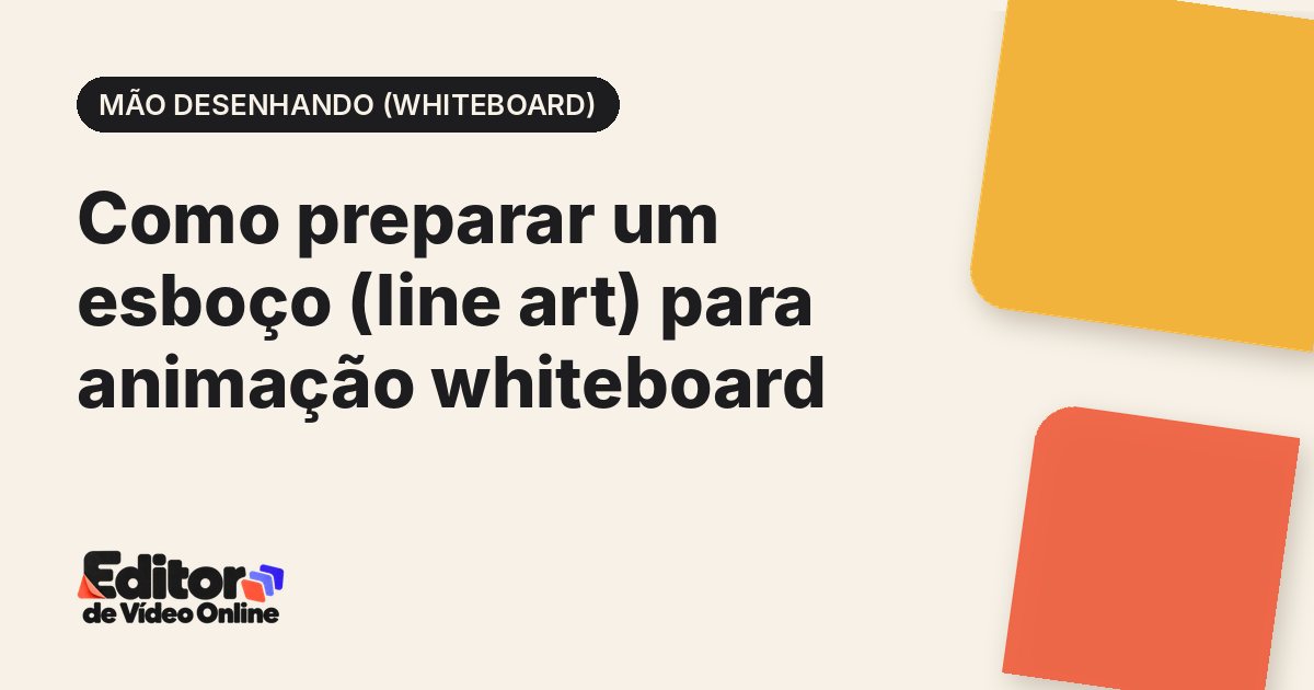 Capa do artigo: Como preparar um esboço (line art) para animação whiteboard