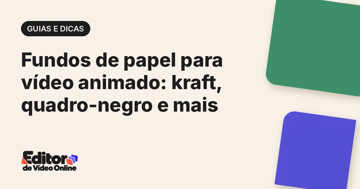 Capa do artigo: Fundos de papel para vídeo animado: kraft, quadro-negro e mais