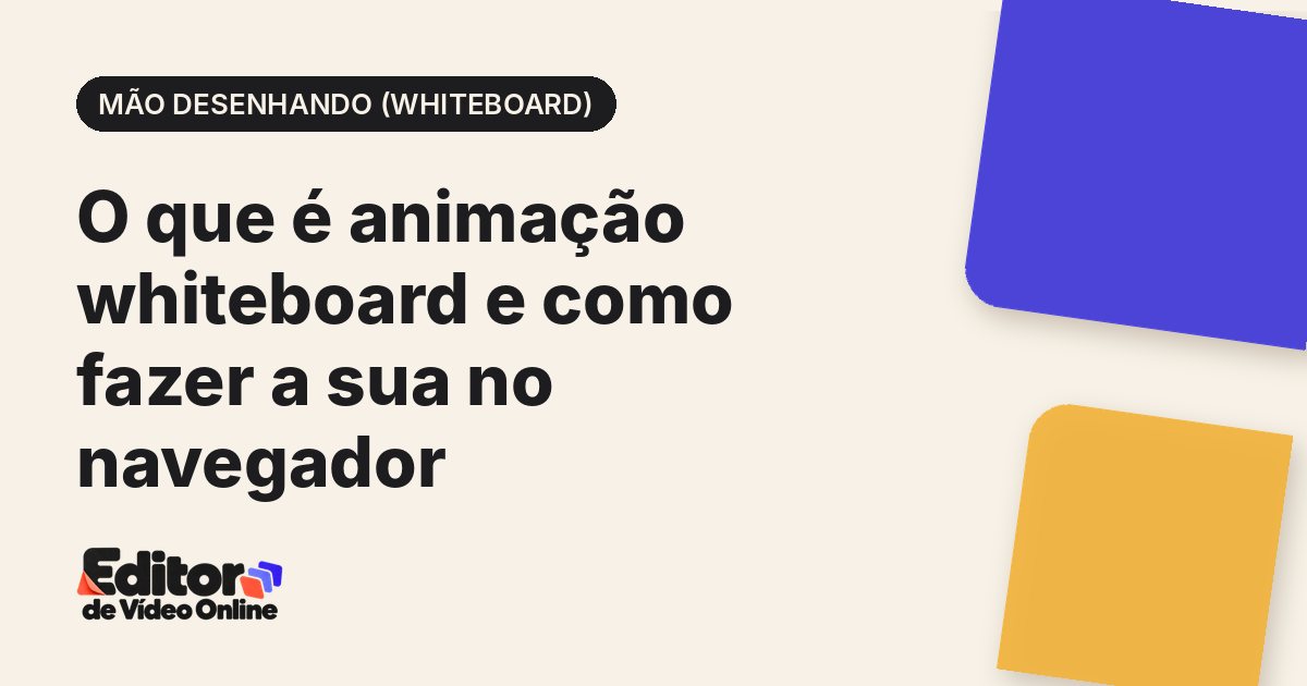 Capa do artigo: O que é animação whiteboard e como fazer a sua no navegador