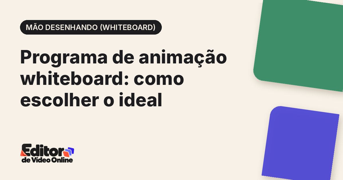 Capa do artigo: Programa de animação whiteboard: como escolher o ideal