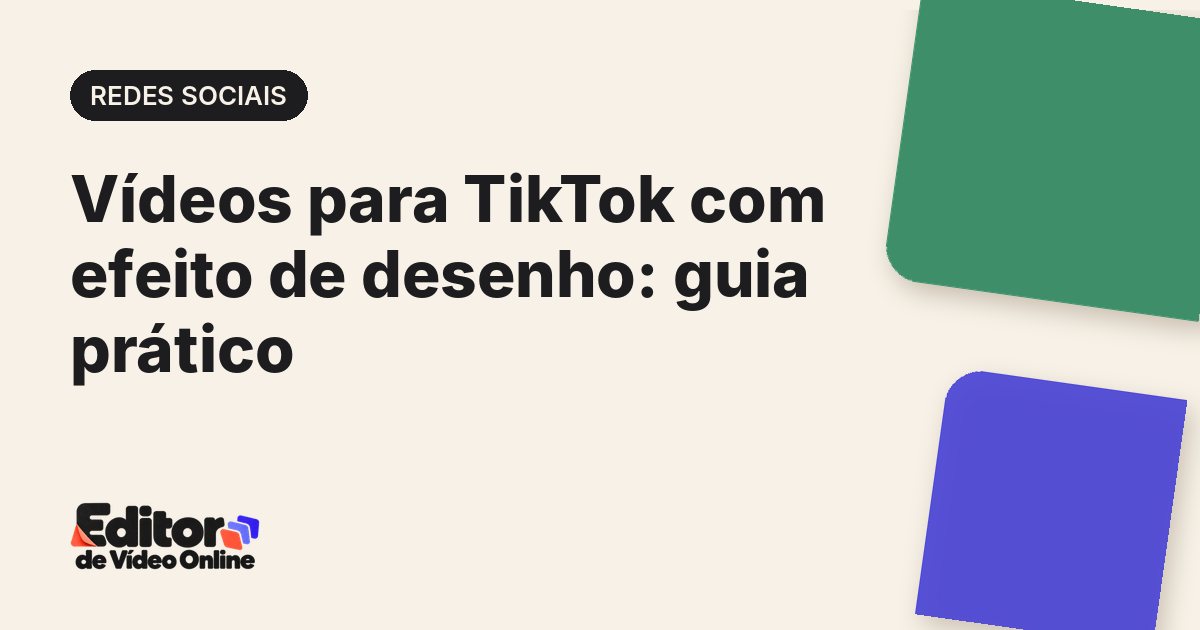 Capa do artigo: Vídeos para TikTok com efeito de desenho: guia prático